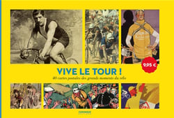 Vive le tour ! 40 cartes postales des grands moments du vélo