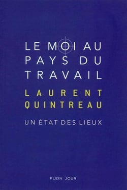 Le moi au pays du travail - un état des lieux