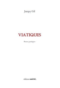 Viatiques - proses poétiques