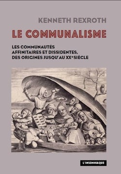 Le communalisme - les communautés affinitaires et dissidentes, des origines jusqu'au XXe siècle