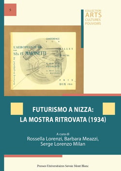Futurismo a nizza : la mostra ritrovata (1934)