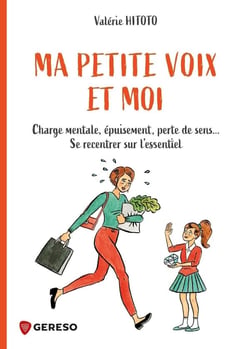Ma petite voix et moi - charge mentale, épuisement, perte de sens... se recentrer sur l'essentiel