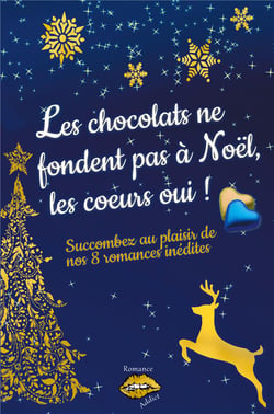Les chocolats ne fondent pas à Noël, les coeurs oui ! succombez au plaisir de nos 8 romances de Noël inédites