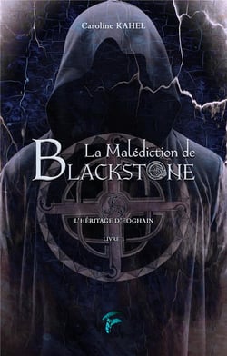 La malédiction de Blackstone t.3 : l'héritage d'Eoghain