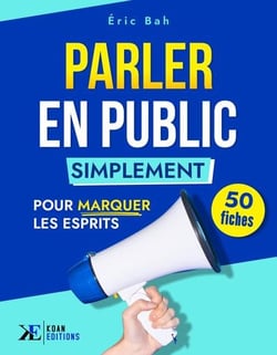 Parler en public simplement : 50 fiches pour marquer les esprits