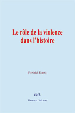 Le rôle de la violence dans l'histoire