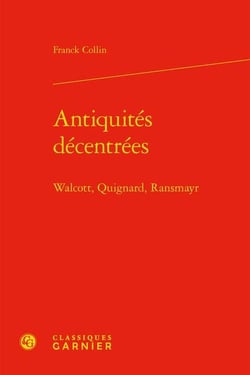 Antiquités décentrées : Walcott, Quignard, Ransmayr
