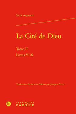 La Cité de Dieu Tome 2 : Livres VI-X