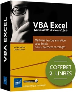 VBA excel (versions 2021 et microsoft 365) : maîtrisez la programmation sous excel - cours, exercices et corrigés