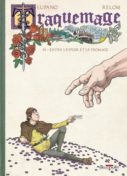 Traquemage Tome 3 : entre l'espoir et le fromage