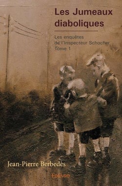 Les jumeaux diaboliques  - t01 - les jumeaux diaboliques  - les enquetes de l'inspecteur schocher