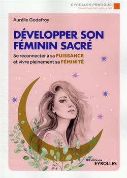 Développer son féminin sacré