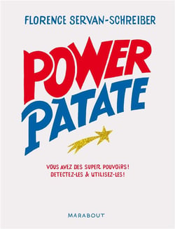 Power patate - vous avez des super pouvoirs ! détectez-les et utilisez-les !