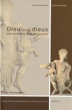 Études renaissantes Tome 2 : Dieu et les dieux dans le théâtre de la Renaissance