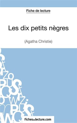 Les dix petits nègres d'Agatha Christie : analyse complète de l'oeuvre