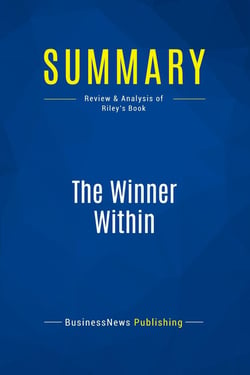 Summary: The Winner Within : Review and Analysis of Riley's Book