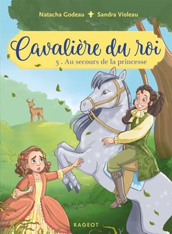 Cavalière du roi Tome 5 : au secours de la princesse