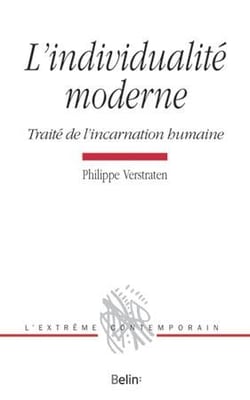 L'individualité moderne - traité de l'incarnation humaine