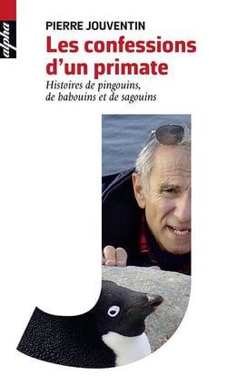 Confessions d'un primate - histoires de pingouins, de babouins et de sagouins
