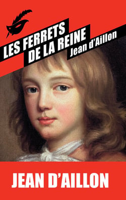 Les enquêtes de Louis Fronsac Tome 1 : les ferrets de la reine