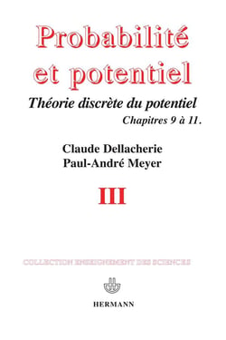 Probabilités et potentiel Tome 3 - théorie discrète du potentiel, chapitres 9 à 11