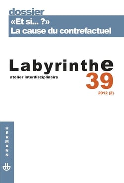 REVUE LABYRINTHE n.39 : et si...? la cause du contrefactuel