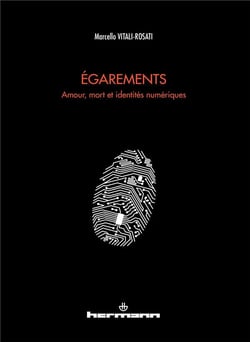 Égarements : Amour, mort et identités numériques