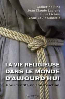 La vie religieuse dans le monde d'aujourd'hui - une identité en construction