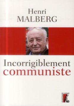 Incorrigiblement communiste