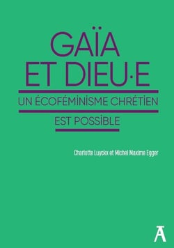 Gaïa et Dieu.e - Un écoféminisme chrétien est possible