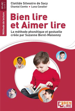 Bien lire et aimer lire - la méthode phonétique et gestuelle créée par Suzanne Borel-Maisonny