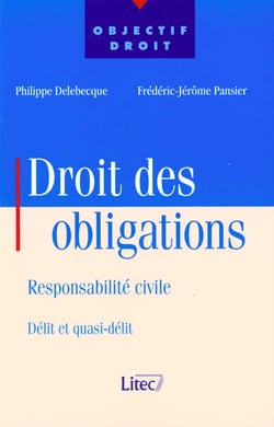 Droit des obligations responsabilite civile - delit et quasi-delit