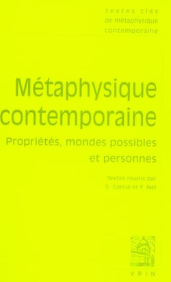 Métaphysique contemporaine : propriétés, mondes possibles et personne