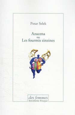 Azucena ou les fourmis zinzines