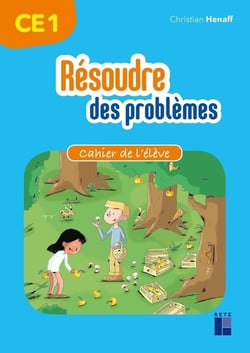 Résoudre des problèmes - CE1 - cahier de l'élève (édition 2018)