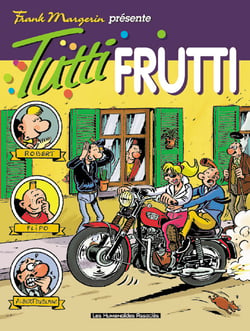 Frank Margerin présente Tome 3 : tutti frutti
