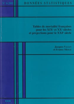 Données statistiques N° 4-2001 : tables de mortalité françaises pour le XIXe et XXe siècles et projections pour le XXIe siècle