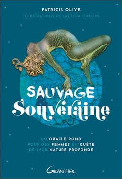 Sauvage & souveraine : un oracle rond pour des femmes en quête de leur nature profonde