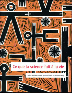 Ce que la science fait à la vie