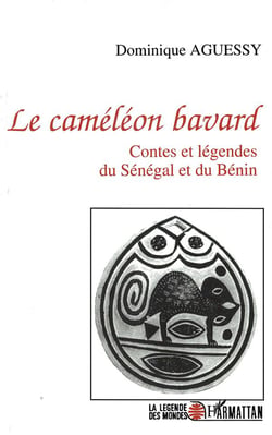 Cameleon bavard (le) conteset legendes du senegal beni