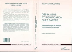 Désir, sens et signification chez Sartre - phénoménologie du langage comme existence sensée