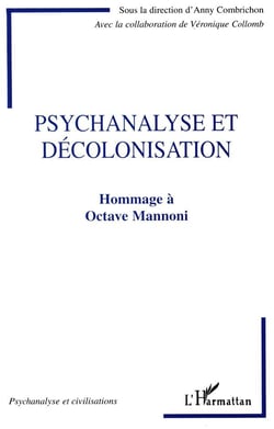 Psychanalyse et décolonisation - hommage à Octave Mannoni