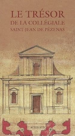 Le tresor de la collegiale saint-jean de pezenas