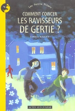 Comment coincer les ravisseurs de gertie ?