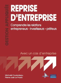 Reprise d'entreprise - comprendre les relations entrepreneurs-investisseurs-prêteurs - avec un cas d'entreprise