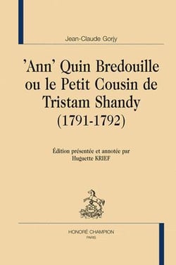 'Ann' Quin Bredouille ou le petit cousin de Tristram Shandy (1791-1792)