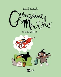 Grenadine et Mentalo t.2 - fille ou glaçon ?