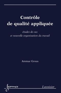 Contrôle de qualité appliquée : Études de cas et nouvelle organisation du travail