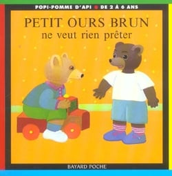 Petit ours brun ne veut rien preter