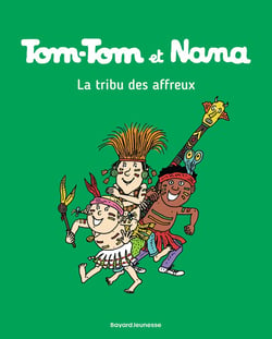 Tom-Tom et Nana Tome 14 : la tribu des affreux